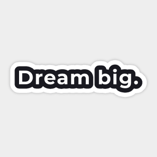 Dream Big - Typography Sticker